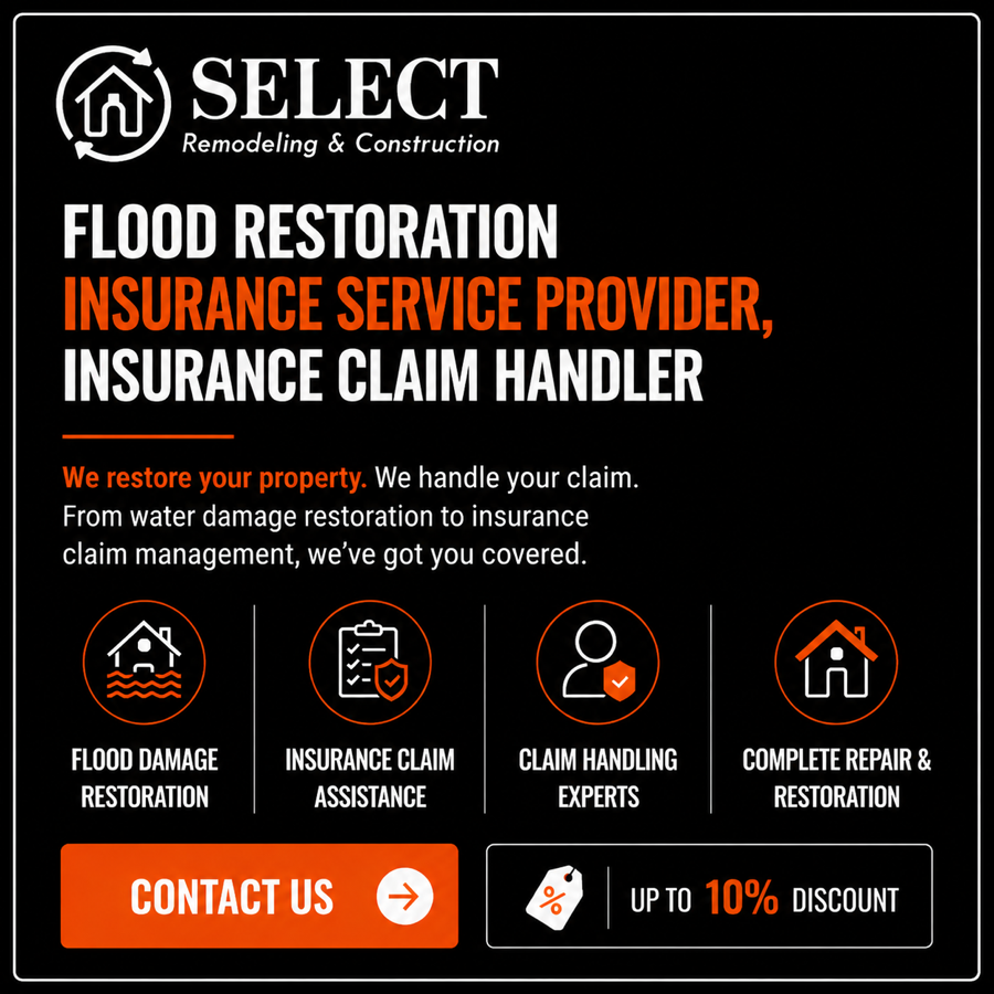 Flood Restoration and Insurance Claim Assistance by Select Remodeling and Construction